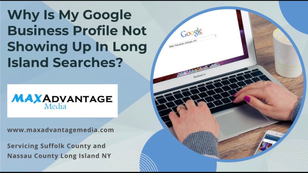MaxAdvantage Media Of Long Island Updates Local Google Business Profile Service