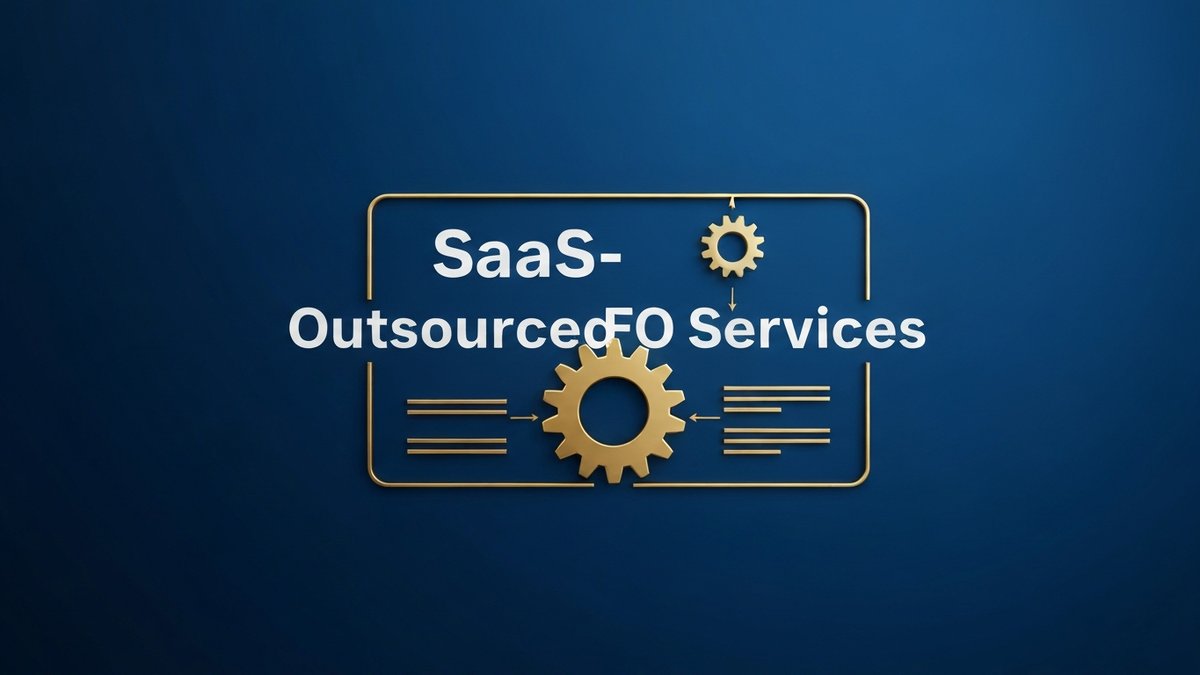 Why SaaS Businesses Need Outsourced CFO Services: Fundraising Demands